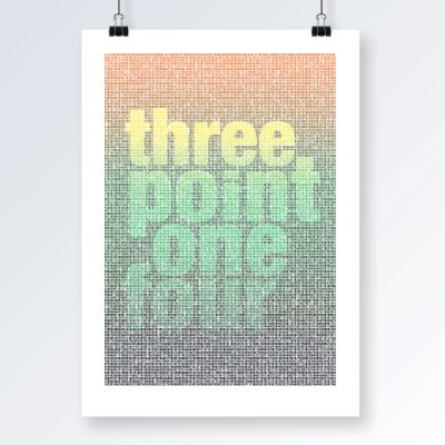 Three Point One Four art print